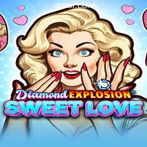 Exploring the Thrills of DiamondExplosionSweetLove: A Fascinating Journey into AK9.game Oficial Slots Brasil #1